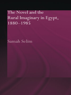 cover image of The Novel and the Rural Imaginary in Egypt, 1880-1985